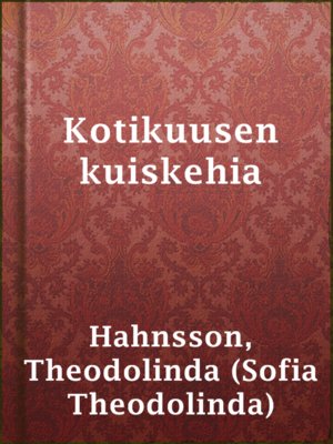 cover image of Kotikuusen kuiskehia